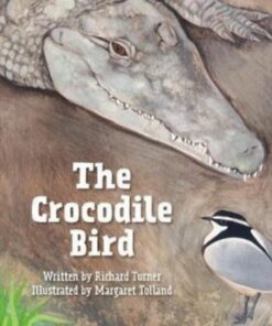 The Crocodile Bird - Richard Turner - 9781760361044