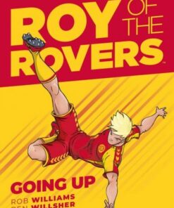 Roy of the Rovers: Going Up - Rob Williams - 9781781086735