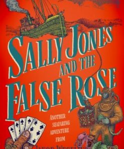Sally Jones and the False Rose - Peter Graves - 9781782693239