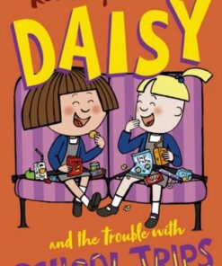 Daisy and the Trouble with School Trips - Kes Gray - 9781782959717