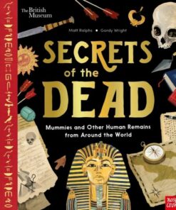 British Museum: Secrets of the Dead: Mummies and Other Human Remains from Around the World - Matt Ralphs - 9781788009003