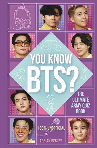 You Know BTS?: The Ultimate ARMY Quiz Book - Adrian Besley - 9781789294156