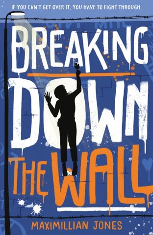 Breaking Down The Wall - Maximillian Jones - 9781801300216