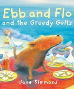 Ebb and Flo and the Greedy Gulls - Jane Simmons - 9781802580693
