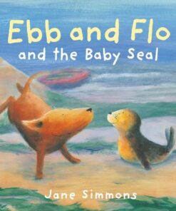 Ebb and Flo and the Baby Seal - Jane Simmons - 9781802580716