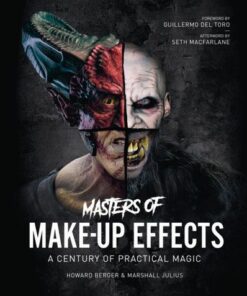 Masters of Make-Up Effects: A Century of Practical Magic - Howard Berger - 9781802790016