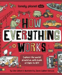 How Everything Works - Lonely Planet Kids - 9781838695231