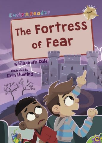 The Fortress of Fear: (Gold Early Reader) - Elizabeth Dale - 9781848867185