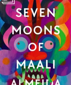 The Seven Moons of Maali Almeida: Longlisted for the Booker Prize 2022 - Shehan Karunatilaka - 9781908745903