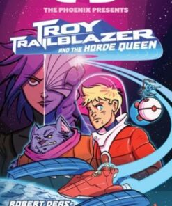 Troy Trailblazer and the Horde Queen - Robert Deas - 9781910200469