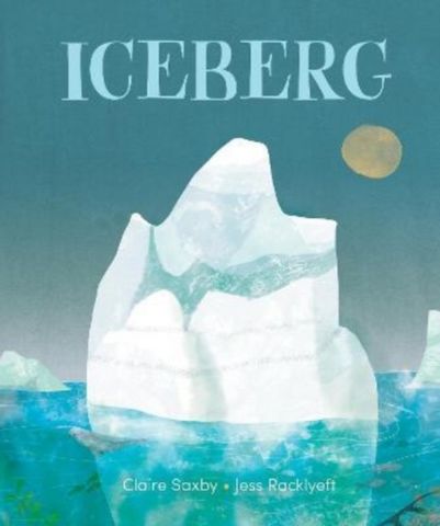 Iceberg 3 Iceberg - Claire Saxby - 9781911679509