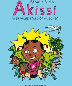 Akissi: Even More Tales of Mischief - Marguerite Abouet - 9781912497416
