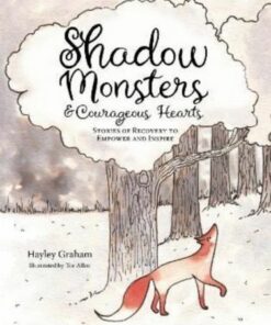 Shadow Monsters and Courageous Hearts - Hayley Graham - 9781912678754