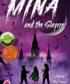 Mina and the Slayers - Amy McCaw - 9781912979912