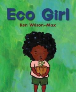 Eco Girl - Ken Wilson-Max - 9781913074319