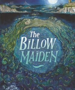 The Billow Maiden - James Dixon - 9781913101725