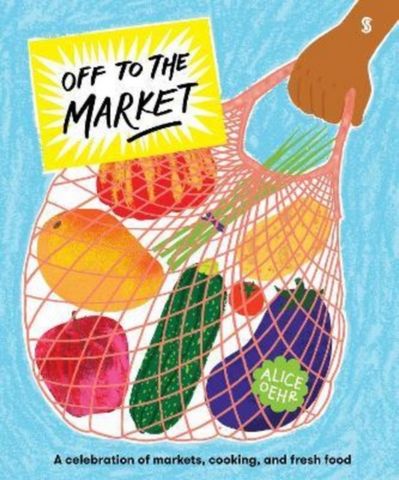 Off to the Market: A celebration of markets