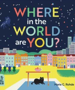 Where in the World Are You? - Marie G. Rohde - 9781913750756