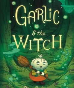 Garlic and the Witch - Bree Paulsen - 9780062995117