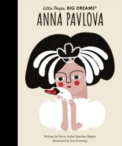 Anna Pavlova: Volume 85 - Maria Isabel Sanchez Vegara - 9780711271104