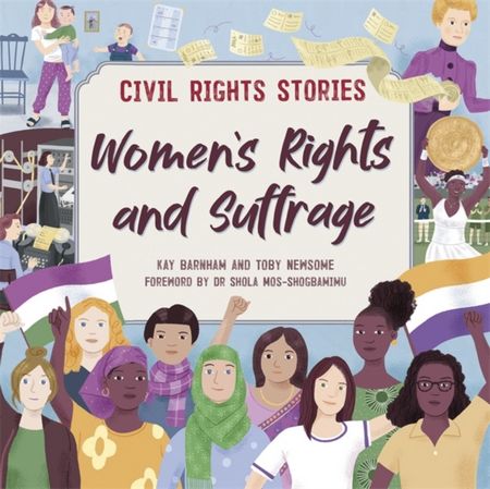 Civil Rights Stories: Women's Rights and Suffrage - Kay Barnham - 9781445171449