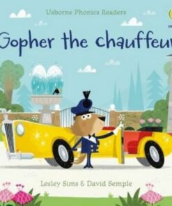 Gopher the chauffeur - Lesley Sims - 9781474982320