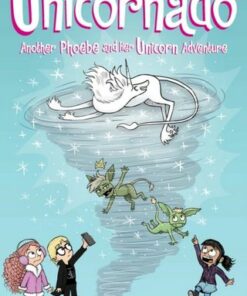 Unicornado: Another Phoebe and Her Unicorn Adventure - Dana Simpson - 9781524875565