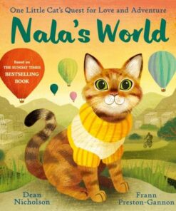 Nala's World: One Little Cat's Quest for Love and Adventure - Dean Nicholson - 9781526364746