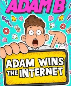 Adam Wins the Internet - Adam B - 9781526655653