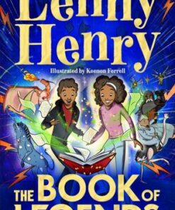 The Book of Legends: What if all the stories were real? - Lenny Henry - 9781529067866
