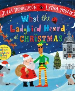 What the Ladybird Heard at Christmas - Julia Donaldson - 9781529087055