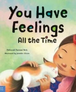 You Have Feelings All the Time - Deborah Farmer Kris - 9781631985096