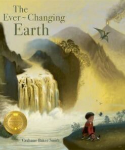The Ever-changing Earth - Grahame Baker-Smith - 9781800782211