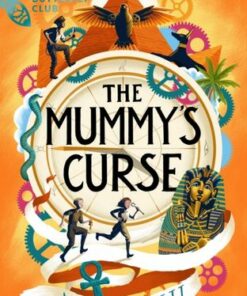 The Mummy's Curse: A time-travelling adventure to discover the secrets of Tutankhamun - M.A. Bennett - 9781801300230