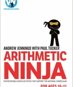 Arithmetic Ninja for Ages 10-11: Maths activities for Year 6 - Andrew Jennings - 9781801990707
