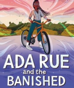 Ada Rue and the Banished: A Bloomsbury Reader: Dark Red Book Band - Kereen Getten - 9781801991292