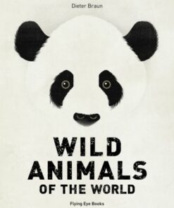 Wild Animals of the World - Dieter Braun - 9781838741143