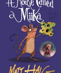 A Mouse Called Miika - Matt Haig - 9781838853693