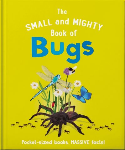 The Small and Mighty Book of Bugs: Pocket-sized books