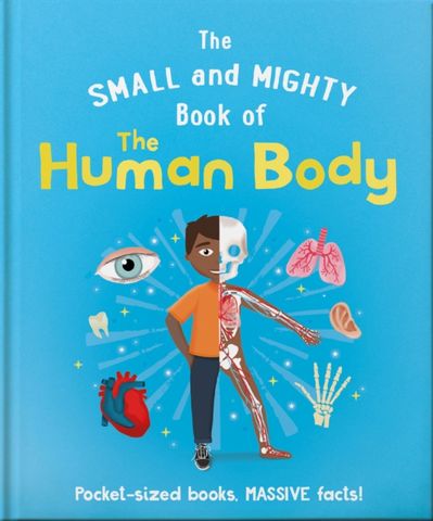 The Small and Mighty Book of the Human Body: Pocket-sized books