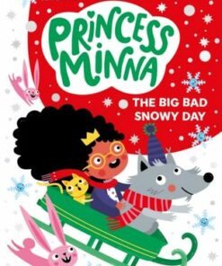 Princess Minna: The Big Bad Snowy Day - Kirsty Applebaum - 9781839941863