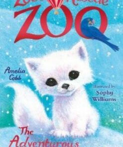Zoe's Rescue Zoo: The Adventurous Arctic Fox - Amelia Cobb - 9781839945618