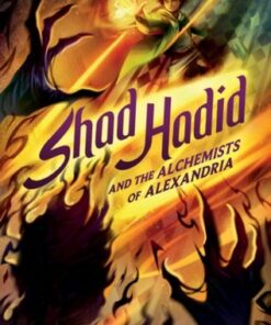 Shad Hadid and the Alchemists of Alexandria - George Jreije - 9780063094819