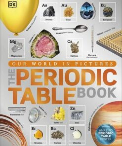 The Periodic Table Book: A Visual Encyclopedia of the Elements - DK - 9780241240434