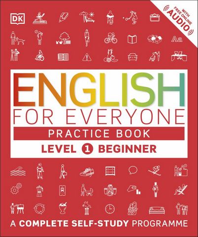 English for Everyone Practice Book Level 1 Beginner: A Complete Self-Study Programme - DK - 9780241243510