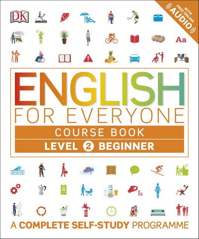 English for Everyone Course Book Level 2 Beginner: A Complete Self-Study Programme - DK - 9780241252697