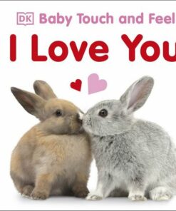 Baby Touch and Feel I Love You - DK - 9780241283479