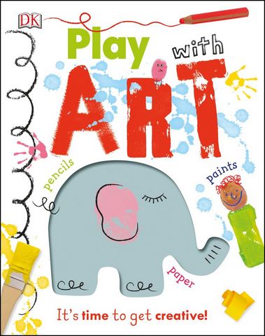 Play With Art: It's Time to Get Creative! - DK - 9780241301821