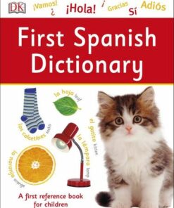 First Spanish Dictionary: A First Reference Book for Children - DK - 9780241316610
