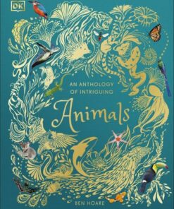 An Anthology of Intriguing Animals - Ben Hoare - 9780241334393